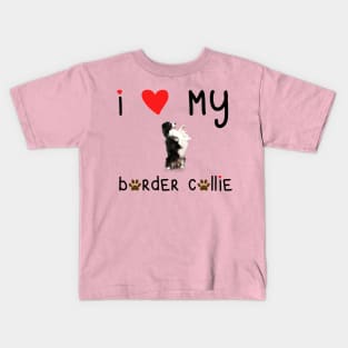 I Love My Border Collie Kids T-Shirt
